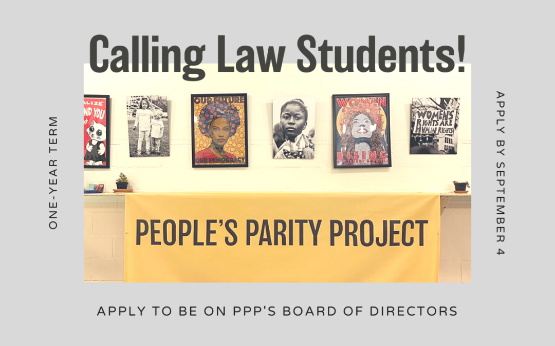 Calling Law Students! Apply to the PPP Board of Directors