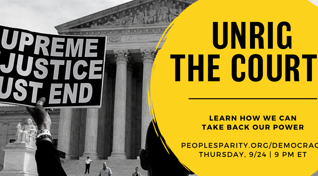 Unrig the Courts: How We Take Back our Power