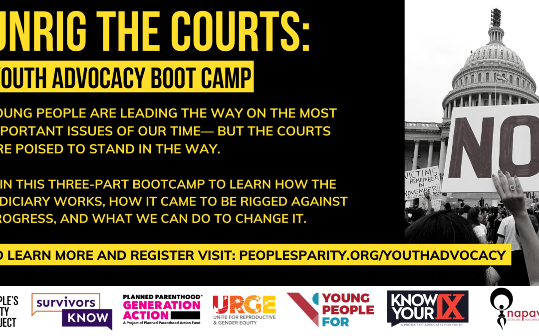Unrig the Courts: Youth Advocacy Boot Camp