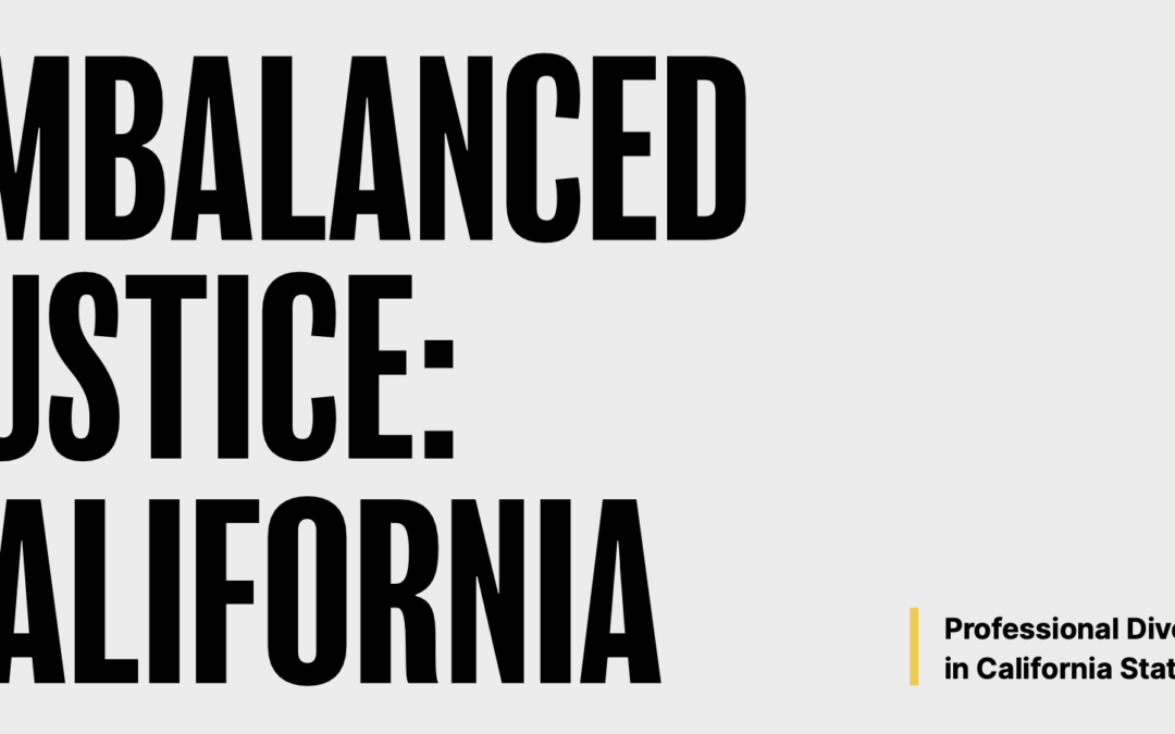 Report: Imbalanced Justice in California